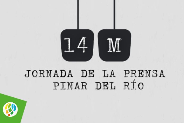 Anuncia Pinar del Río actividades de la jornada por el 14 de marzo, Día de la Prensa Cubana